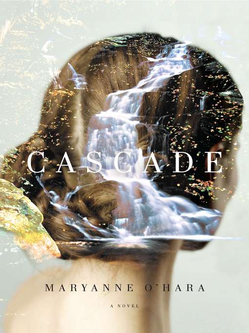 Title details for Cascade by Maryanne O'Hara - Available